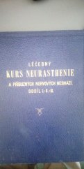 kniha Brintonův Léčebný kurs neurasthenie a příbuzných nervových nesnází a chorob. Část 1. - Vznik a přirozenosti nervových nesnází a chorob], A. Kodym 1934