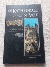 kniha Die Kathedrale von St. Veit. Band 2 : Die Vollendung, Pražský hrad 1994