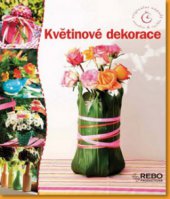 kniha Květinové dekorace, Rebo 2009
