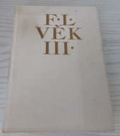 kniha F. L. Věk Díl III., Československý spisovatel 1976