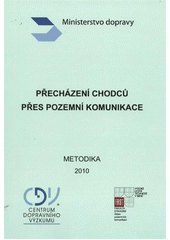 kniha Přecházení chodců přes pozemní komunikace metodika, Centrum dopravního výzkumu 2010