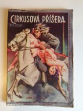 kniha Cirkusová příšera I. díl, - Prodané dítě - grandiosní román dvacátého století., Svět 1938