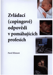 kniha Zvládací (copingové) odpovědí v pomáhajících profesích, Univerzita Palackého v Olomouci 2014