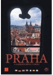 kniha Praha a zajímavá místa v okolí, Anag 2007