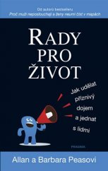 kniha Rady pro život jak udělat příznivý dojem a jednat s lidmi, Pragma 2019