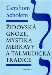 kniha Židovská gnóze, mystika merkavy a talmudická tradice, Malvern 2015