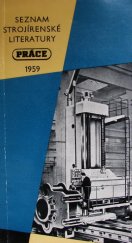 kniha Seznam strojírenské literatury nakladatelství Práce, Práce 1959