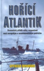 kniha Hořící Atlantik příběh bitvy o Atlantik 1939-1945, Beta-Dobrovský 2003