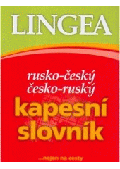 kniha Rusko-český, česko-ruský kapesní slovník, Lingea 2007