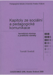 kniha Kapitoly ze sociální a pedagogické komunikace teoretická minima a praktické náměty, Gaudeamus 2009