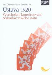 kniha Ústava 1920 vyvrcholení konstituování československého státu, Leges 2011