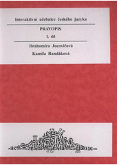 kniha Interaktivní učebnice českého jazyka. I. díl, - Pravopis, D + H 2010