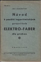 kniha Návod k použití logaritmických pravítek "Elektro-Faber" dle prakse [518:621.3], Strejc a spol. 1938