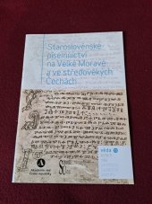 kniha Staroslověnské písemnictví na Velké Moravě a ve středověkých Čechách , Slovanský ústav AV ČR  2017