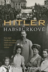 kniha Hitler a Habsburkové, Slovart 2020