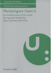 kniha Marketingové řízení II pro kombinovanou formu studia, Univerzita Pardubice 2008