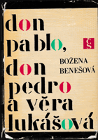 kniha Don Pablo, don Pedro a Věra Lukášová, Československý spisovatel 1966