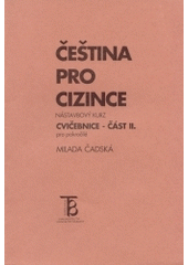 kniha Čeština pro cizince nástavbový kurz : cvičebnice, Karolinum  1997