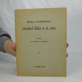 kniha Petra z Rožmberka Horní řád z r. 1515, s.n. 1930