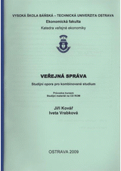 kniha Veřejná správa studijní opora pro kombinované studium : průvodce kurzem, Vysoká škola báňská - Technická univerzita Ostrava 2009