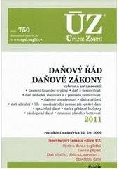 kniha Daňový řád Daňové zákony 2011 : vybraná ustanovení: územní finanční orgány - daň z nemovitostí - daň dědická, darovací a z převodu nemovitostí - daňové poradenství - daň z příjmů - daň silniční - líh - mezinárodní pomoc při správě daní - spotřební daně - daň z přida, Sagit 2010