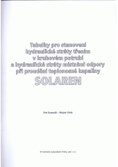 kniha Tabulky pro stanovení hydraulické ztráty třením v kruhovém potrubí a hydraulické ztráty místními odpory při proudění teplonosné kapaliny SOLAREN, Technické vydavatelství Praha 2004