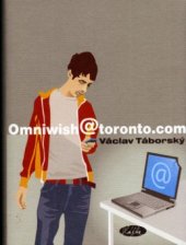 kniha Omniwish@toronto.com příběh pro dospělé, kteří ještě zápolí s pubertou, Slávka Kopecká 2005