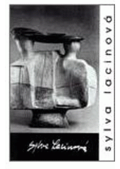 kniha Sylva Lacinová, Moravská galerie 1996