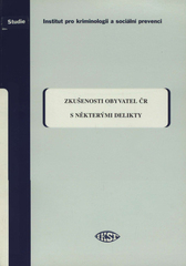 kniha Zkušenosti obyvatel České republiky s některými delikty výsledky viktimologického výzkumu, Institut pro kriminologii a sociální prevenci 2007