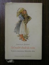 kniha Šel malíř chudě do světa verše k obrázkům Mikoláše Alše, Československý spisovatel 1953