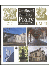 kniha Umělecké památky Praha Velká Praha M/Ź - 1. Malešice - Újezd u Průhonic, Academia 2017