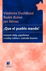 kniha ¡Que el pueblo mande! levicové vlády, populismus a změny režimu v Latinské Americe, Sociologické nakladatelství (SLON) 2012
