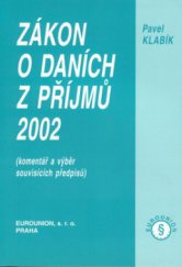 kniha Zákon o daních z příjmů 2002 (komentář a výběr souvisících předpisů), Eurounion 2002