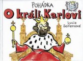 kniha Pohádka o králi Karlovi, Petr Prchal 2012