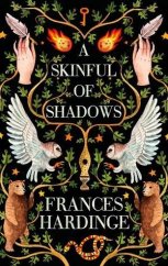 kniha A  skinful of shadows, Macmillan 2017