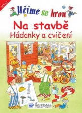 kniha Na stavbě hádanky a cvičení, Svojtka & Co. 2010