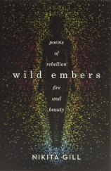 kniha Wild Embers Poems of rebellion, fire and beauty, Orion Books 2017