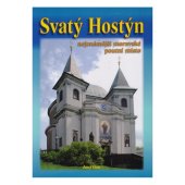 kniha Svatý Hostýn nejznámější moravské poutní místo, Matice svatohostýnská 2012