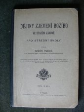 kniha Dějiny zjevení Božího ve starém zákoně pro střed. školy, Školní knihosklad 1905