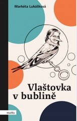 kniha Vlaštovka v bublině, Motto 2020