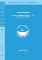 kniha Nástroje a aktuální problémy regionální politiky, Vysoká škola evropských a regionálních studií 2016