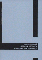 kniha Literární výchova v podmínkách školní edukace, Technická univerzita v Liberci 2008