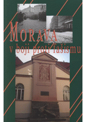 kniha Morava v boji proti fašismu 1., Moravské zemské museum 2008
