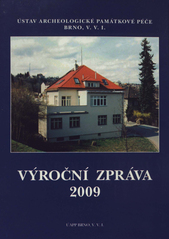 kniha Výroční zpráva 2009, Ústav archeologické památkové péče 2010