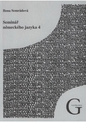 kniha Seminář německého jazyka 4, Gaudeamus 2008