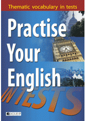 kniha Practise your English thematic vocabulary in tests : intermediate and advanced level, Fragment 2008