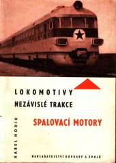 kniha Lokomotivy nezávislé trakce spalovací motory : učební text pro 3. roč. stud. oboru provoz a údržba dráhových vozidel, Nadas 1968