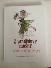 kniha Z pradědovy mošny Pověsti z Přibyslavska, Kulturní zařízení města Přibyslav 2023