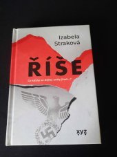 kniha Říše Co kdyby se dějiny udály jinak...?, XYZ 2022