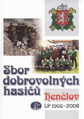 kniha Sbor dobrovolných hasičů Henčlov LP 1908-2008, Sbor dobrovolných hasičů Henčlov 2008